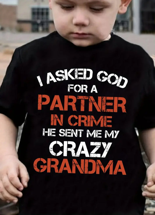 ''I Asked God For A Partner In Crime” Round Neck Pullover T-shirt