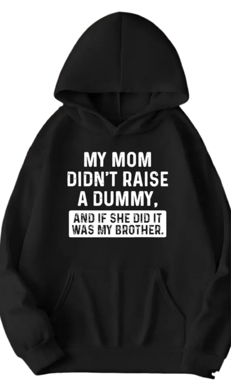 "My Mom Didn't Raise a Dummy" Hoodie, Regular Fit with Pocket Detail