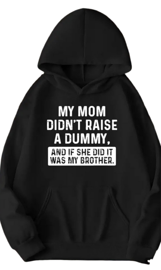 "My Mom Didn't Raise a Dummy" Hoodie, Regular Fit with Pocket Detail