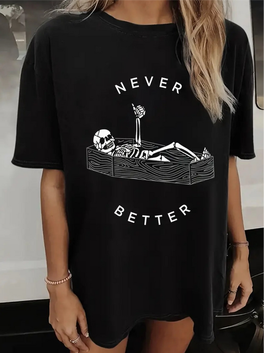 “Skeleton’s Say Never Better” Print, Casual Crew Neck Short Sleeve T-Shirt