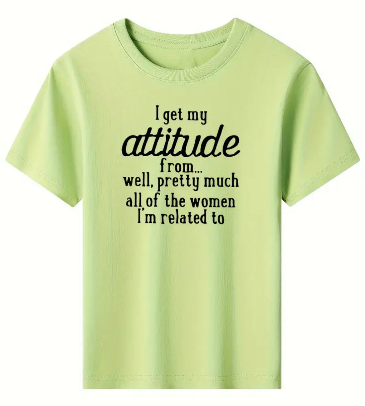 Camiseta informal de cuello redondo para niños y niñas con la frase “I get my Attitude” (Tengo mi actitud)