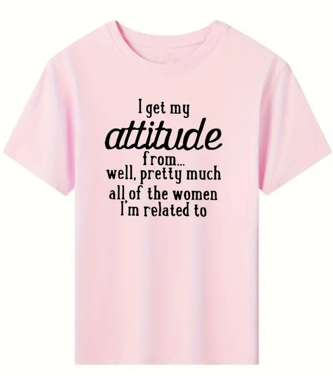 Camiseta informal de cuello redondo para niños y niñas con la frase “I get my Attitude” (Tengo mi actitud)