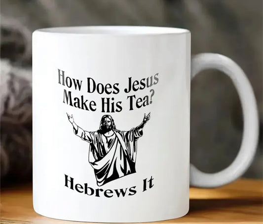 Jesús es cómo hacer té, regalo novedoso e interesante, taza de café de cerámica de gran capacidad, 11 oz.