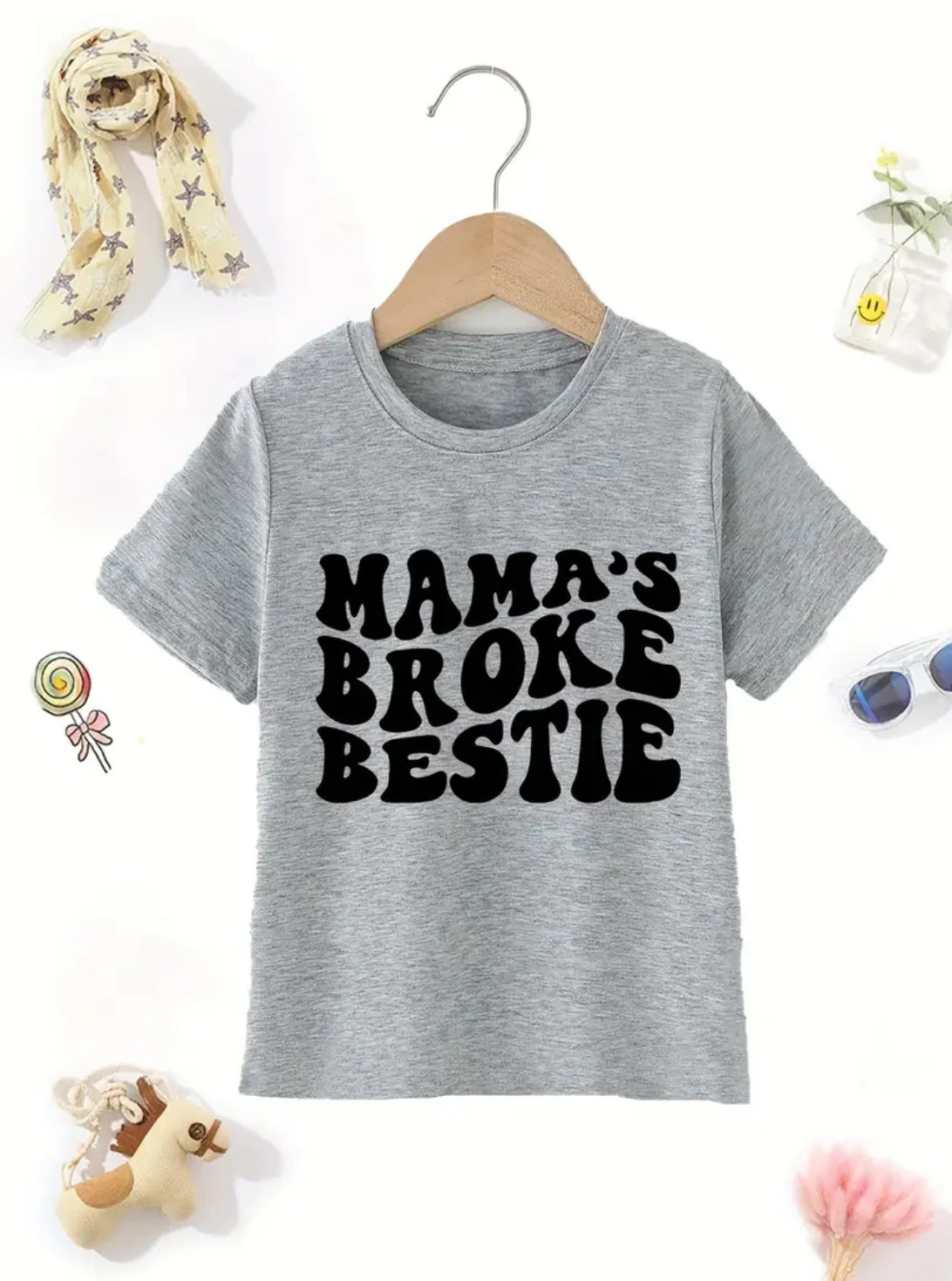 “MAMA'S BROKE BESTIE” Casual Crew Neck T-Shirt