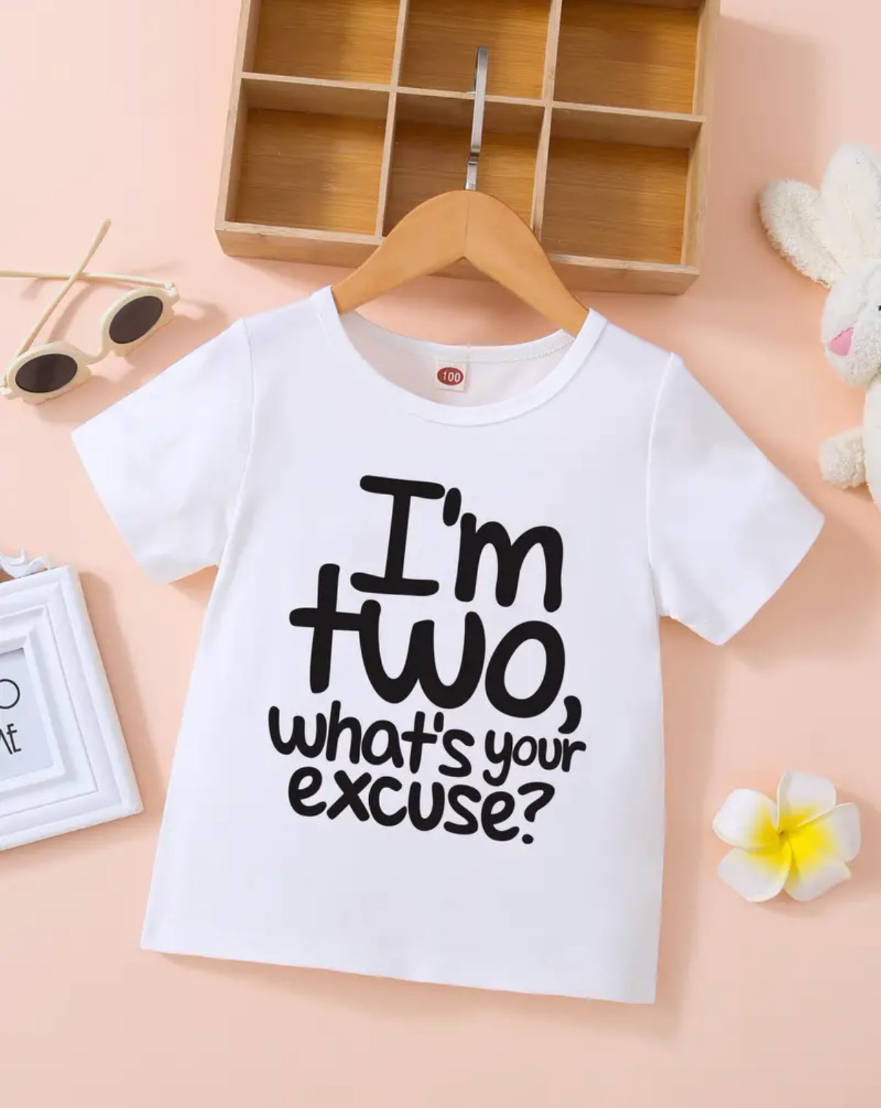 Camiseta "Tengo dos años, ¿cuál es tu excusa?"