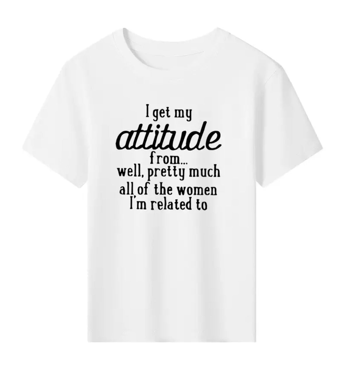 Camiseta informal de cuello redondo para niños y niñas con la frase “I get my Attitude” (Tengo mi actitud)