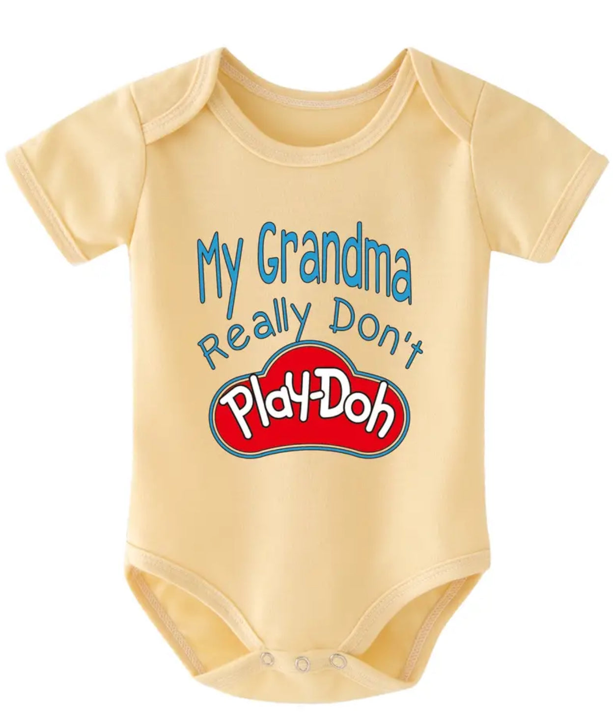 “ Grandma Don’t PlayDoh”Casual, Short Sleeve, Round Neck Onesie, Boy / Girl