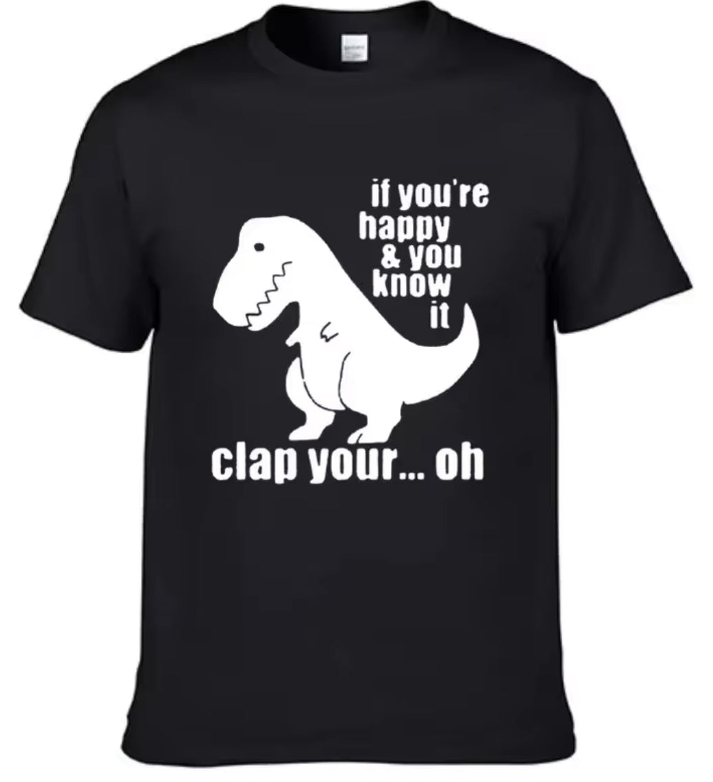 “If You're Happy And You Know” T-Rex,  T Shirt, Men’s