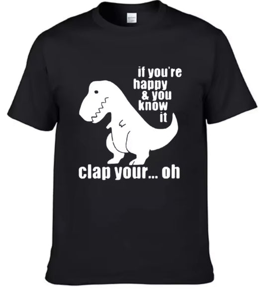 “Si eres feliz y lo sabes” T-Rex, camiseta, hombre