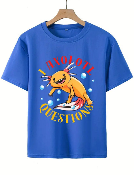 “I Axolotl Question” Boy's And Teenager's T-shirt, Casual Short Sleeve