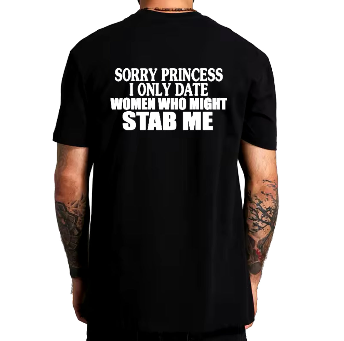 “Sorry Princess” I Only Date Women Who Might Stab Me T Shirt, Casual Soft, Sugar Daddy ♥️ Collection