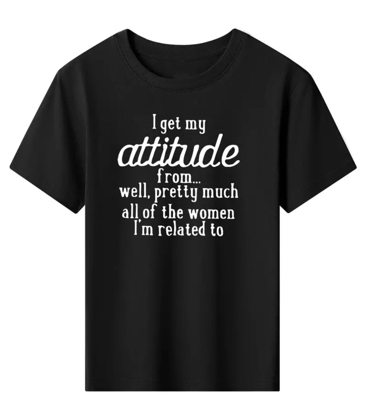 Camiseta informal de cuello redondo para niños y niñas con la frase “I get my Attitude” (Tengo mi actitud)