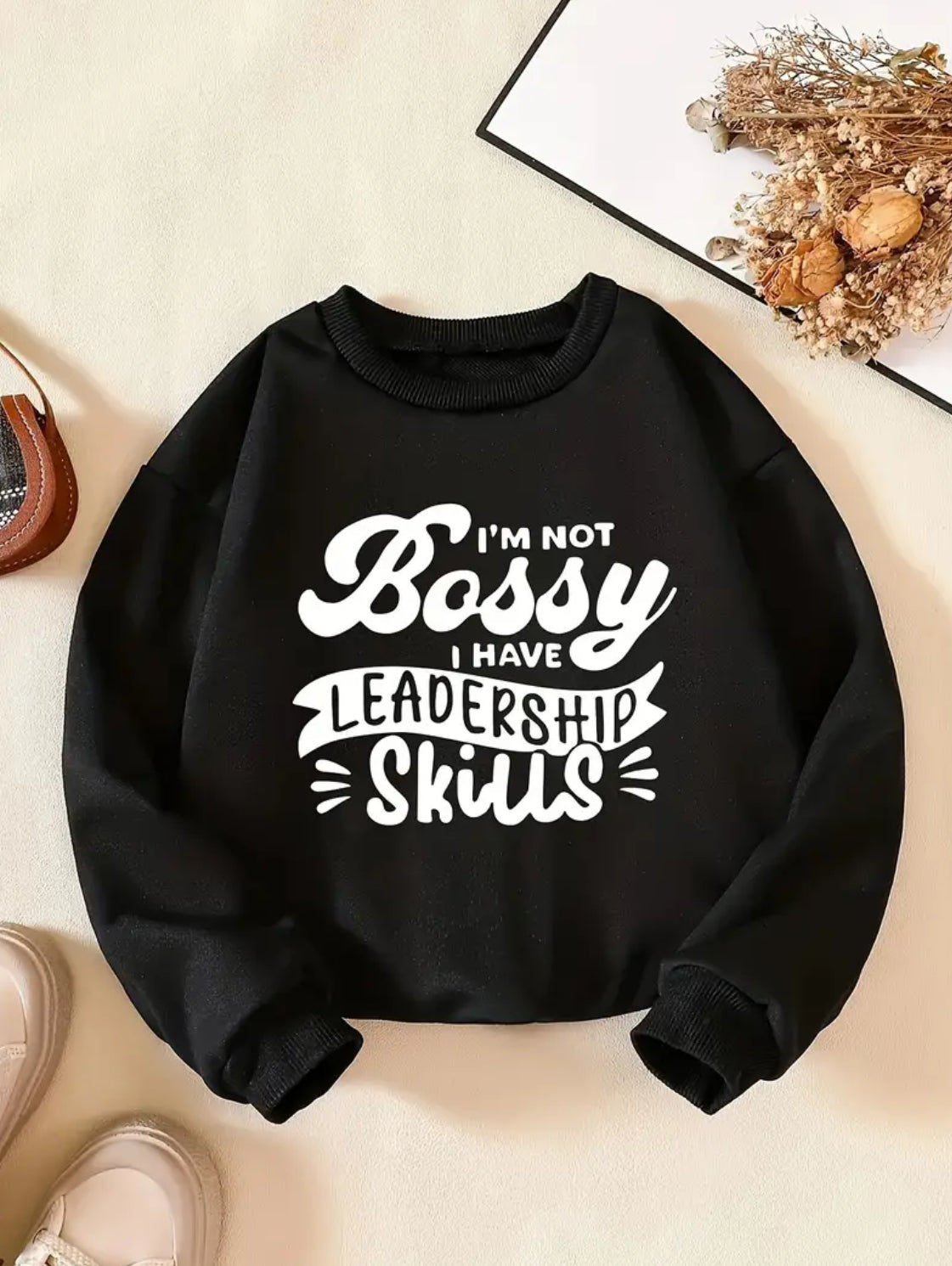 “Not Bossy, Leadership Skills” Kids Pullover Sweatshirt