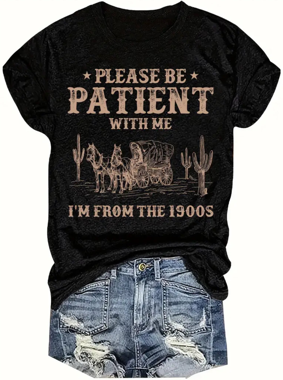 “I’m from the 1900’s”  Womens Casual, Soft Medium Stretch Fabric, Up to 2XL