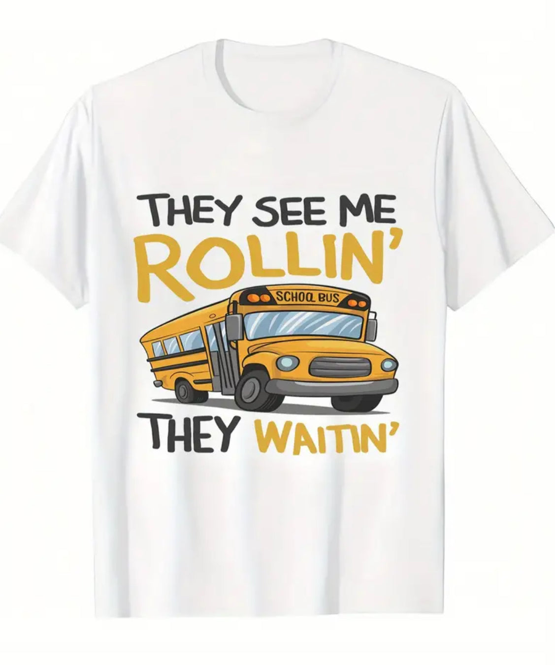 Camiseta informal de cuello redondo con la frase “They See Me Rolling”