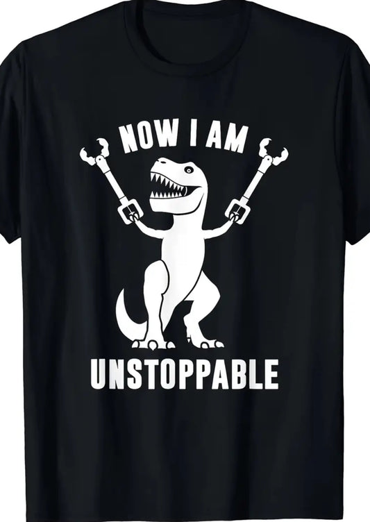 Camiseta divertida de T-Rex "Ahora soy imparable"