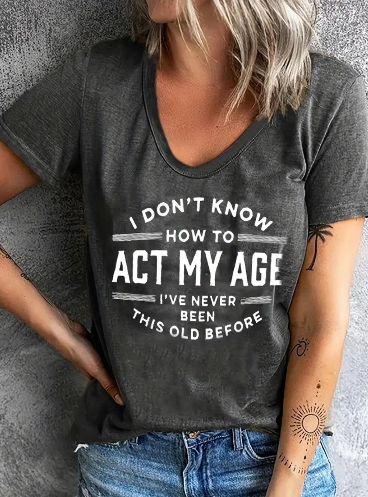 “I’ve Never Been This Age” Crew Neck, Casual Short Sleeve T-shirt, Women's Clothing