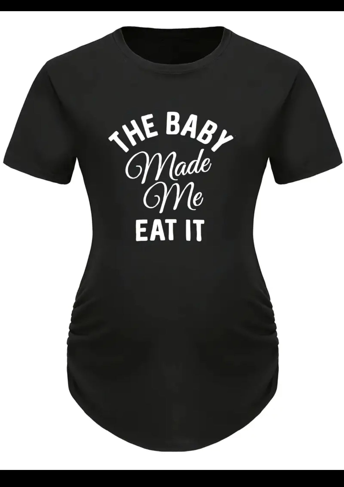 Women's Maternity Casual Trendy T-shirt Top With "MADE ME EAT IT" Comfortable Breathable Pregnancy Tees Top
