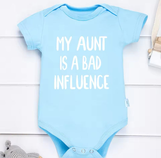 “My Aunt Is A Bad Influence” Baby Onesie