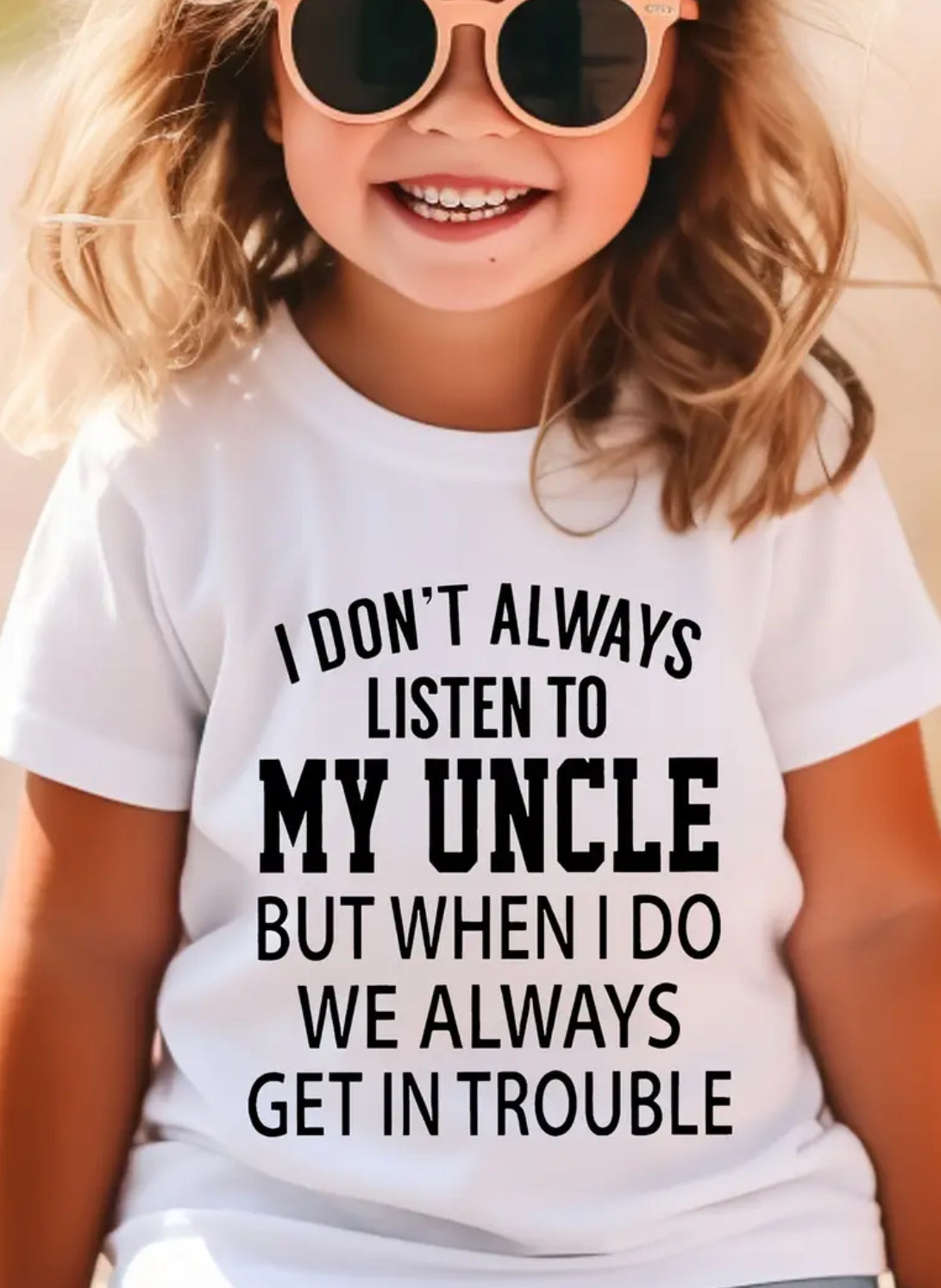 “I Don't Always Listen To My Uncle” Casual Round Neck T-Shirt