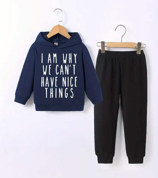 2pcs I AM WHY WE CAN'T HAVE NICE THINGS, Hoodie & Pants