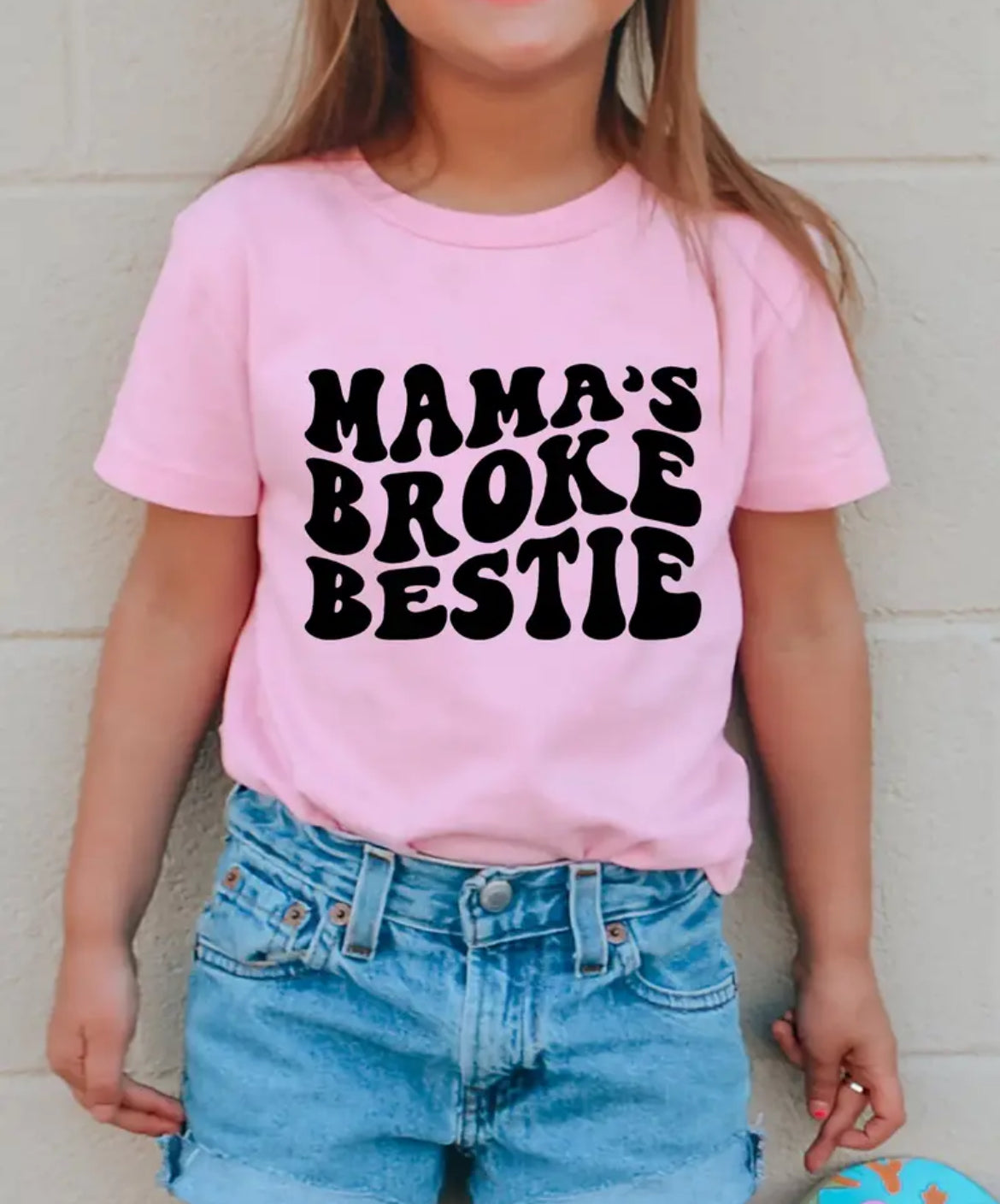 “MAMA'S BROKE BESTIE” Casual Crew Neck T-Shirt