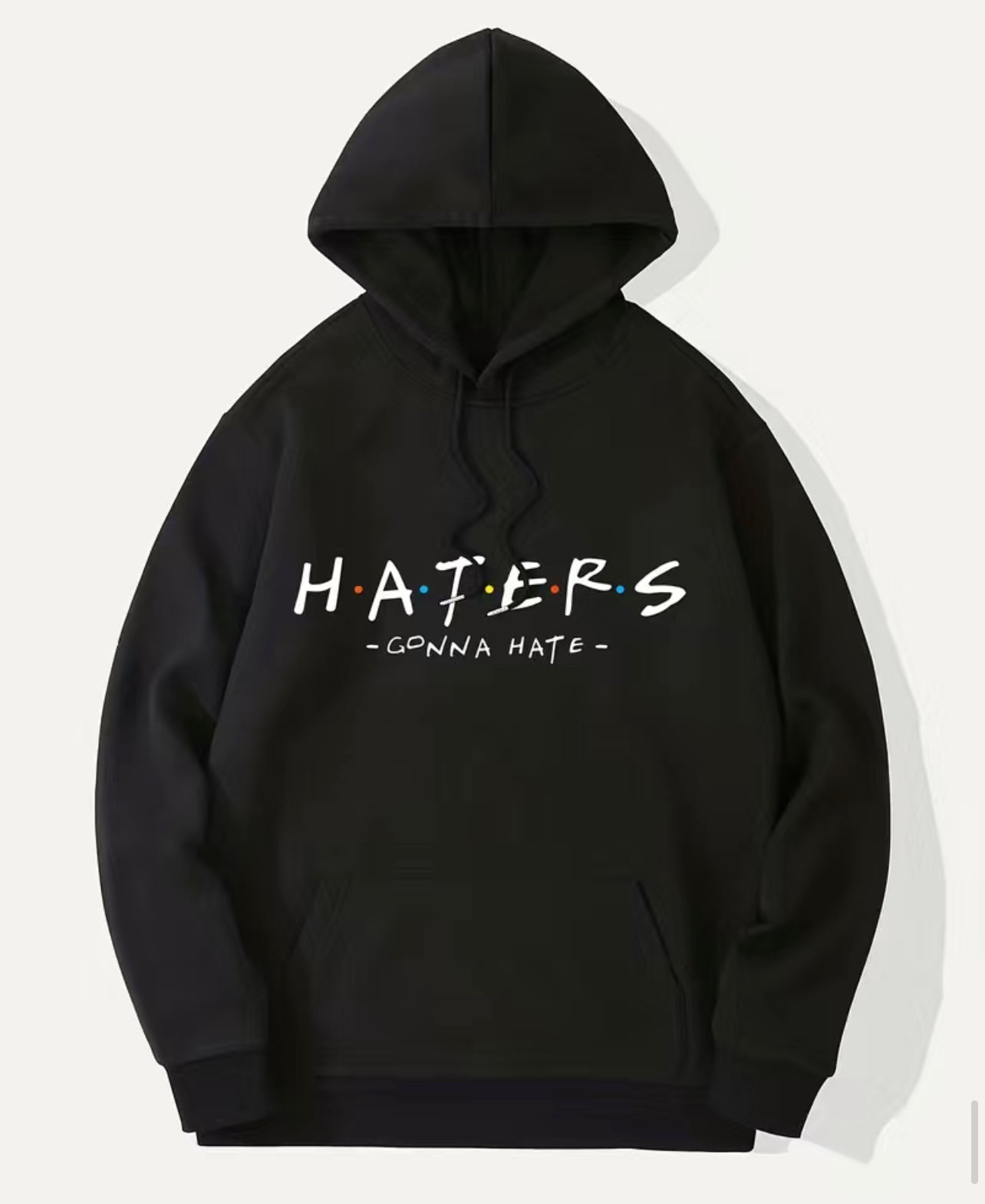 “Haters Gonna Hate” Pullover Hoodie - Kangaroo Pocket, Loose Casual Fit, Perfect Gift for Men or Women