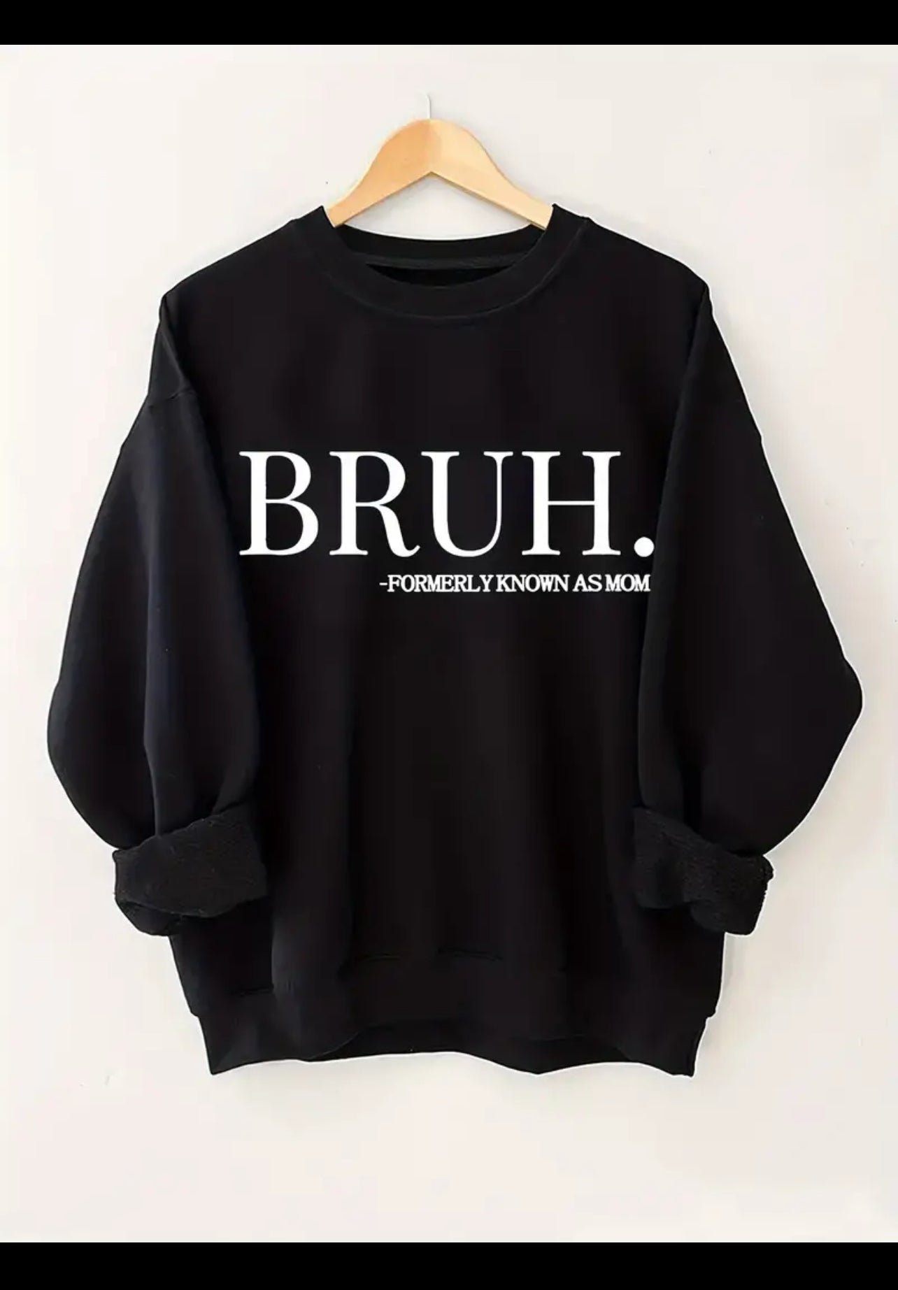 Bruh! AKA Mom, Soft XL Sweatshirt