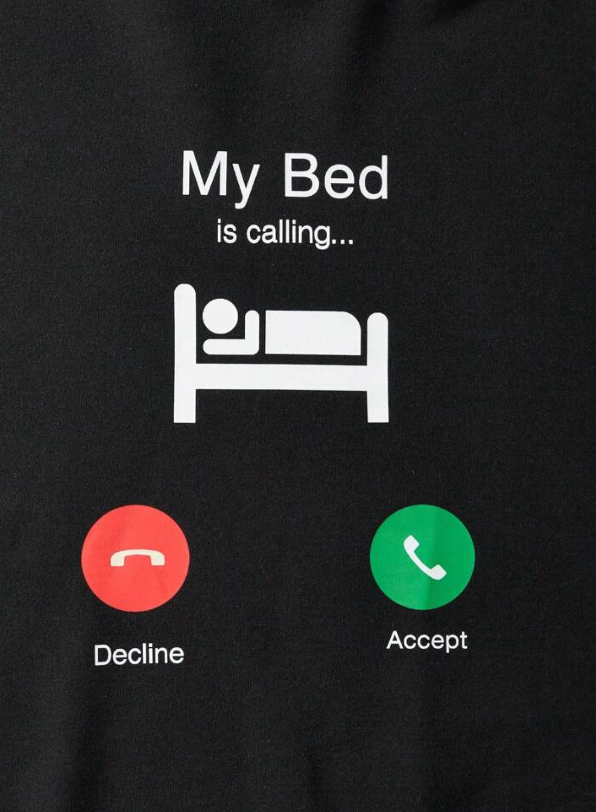 Xhup me kapuç "Bed im Is Calling".