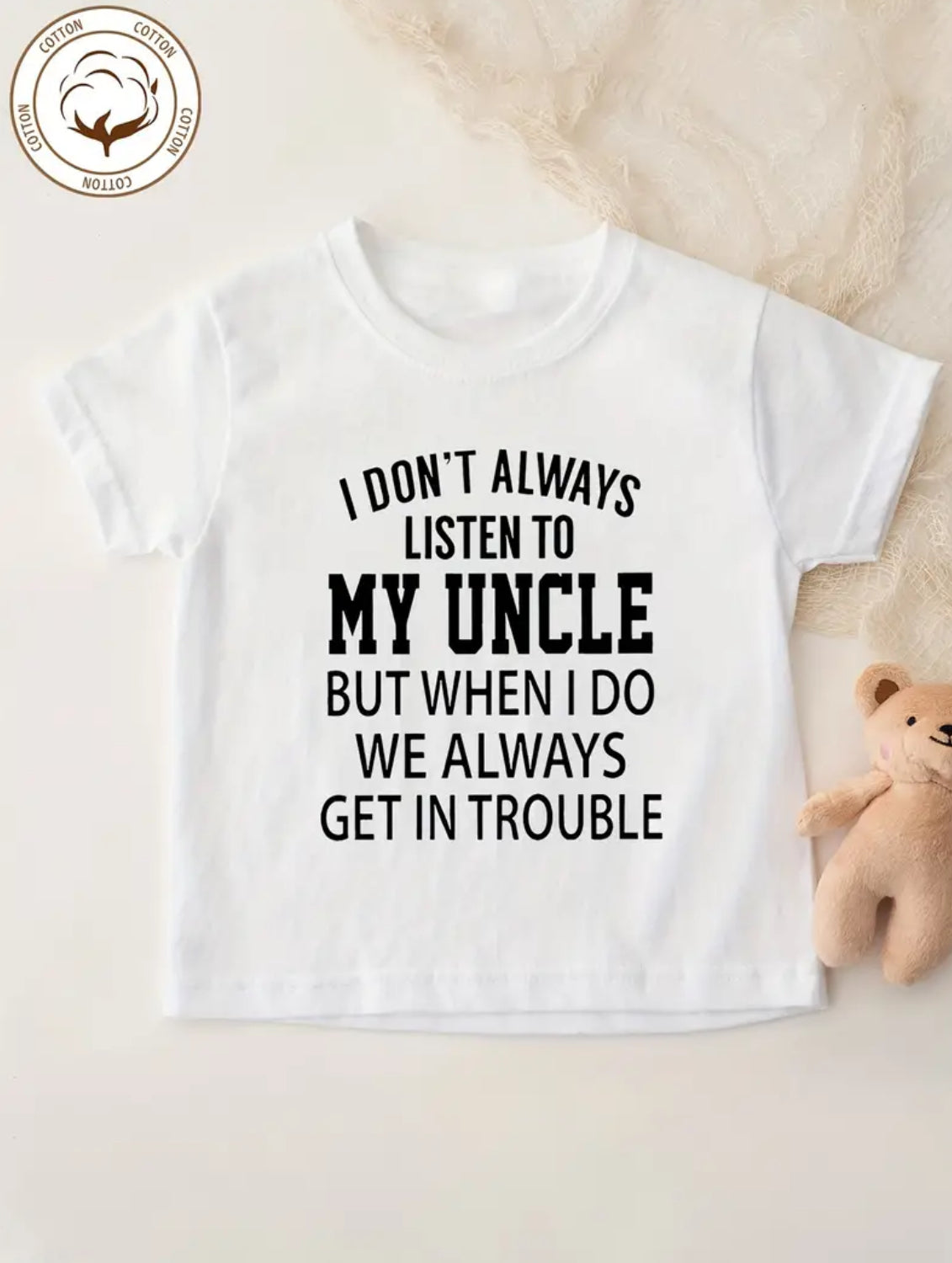 “I Don't Always Listen To My Uncle” Casual Round Neck T-Shirt