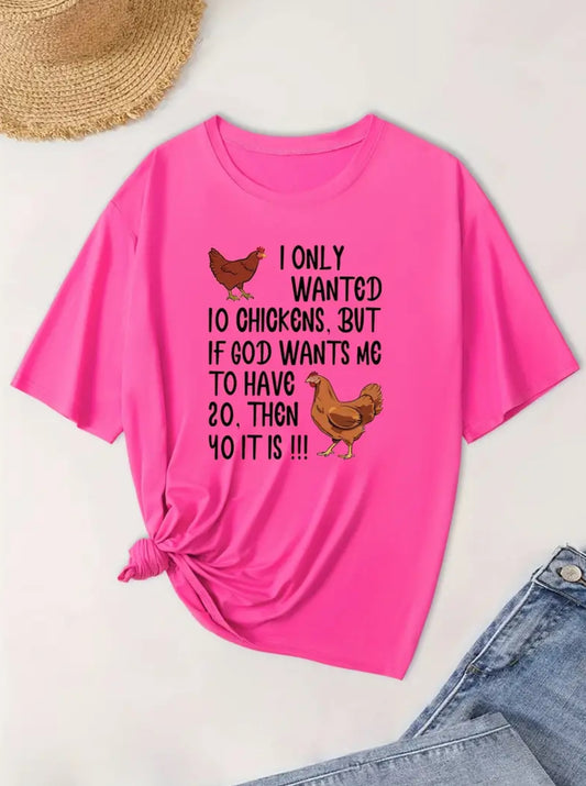 I Only Wanted 10 Chickens T-Shirt, Plus Posh 💋