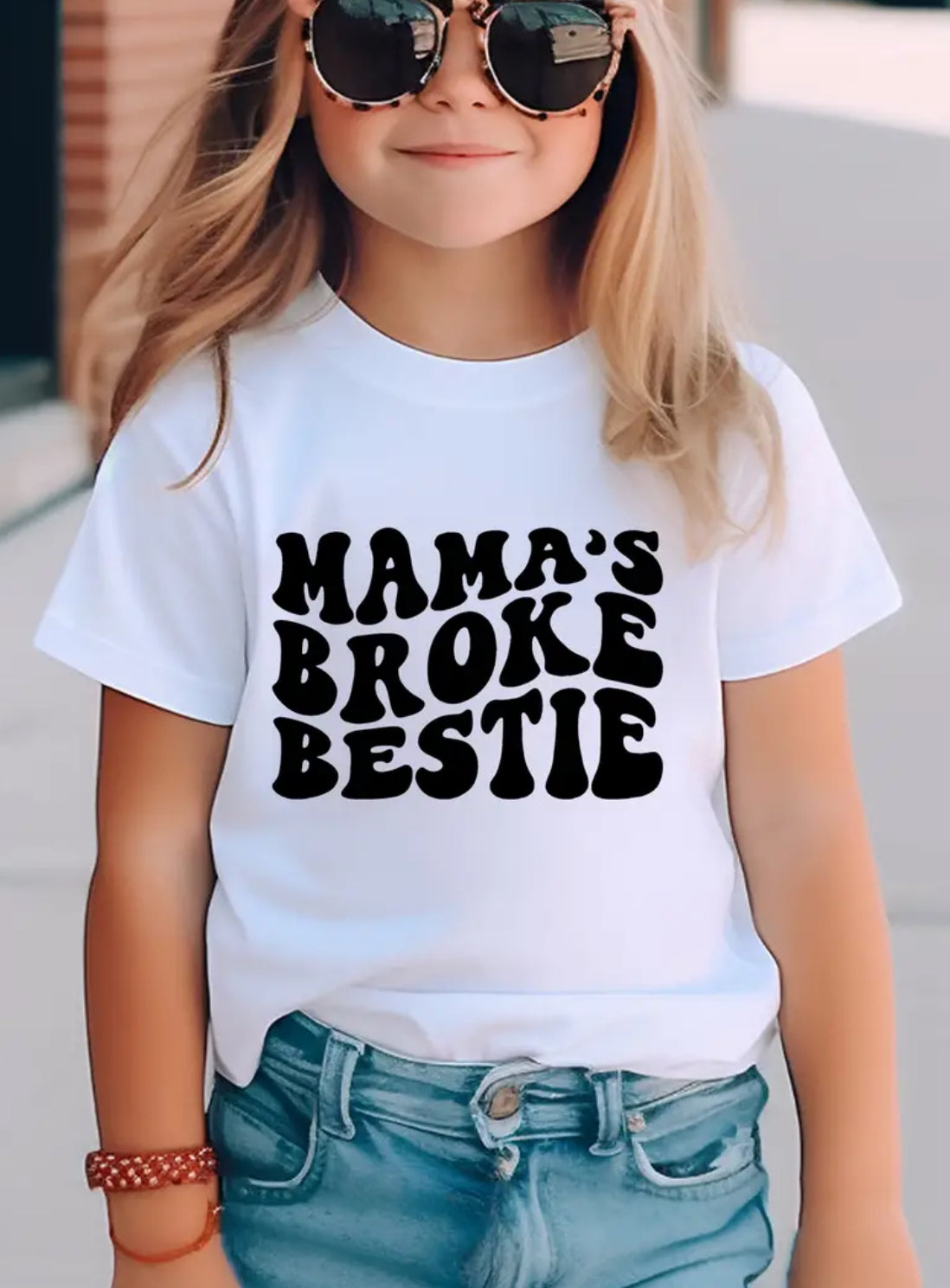 “MAMA'S BROKE BESTIE” Casual Crew Neck T-Shirt