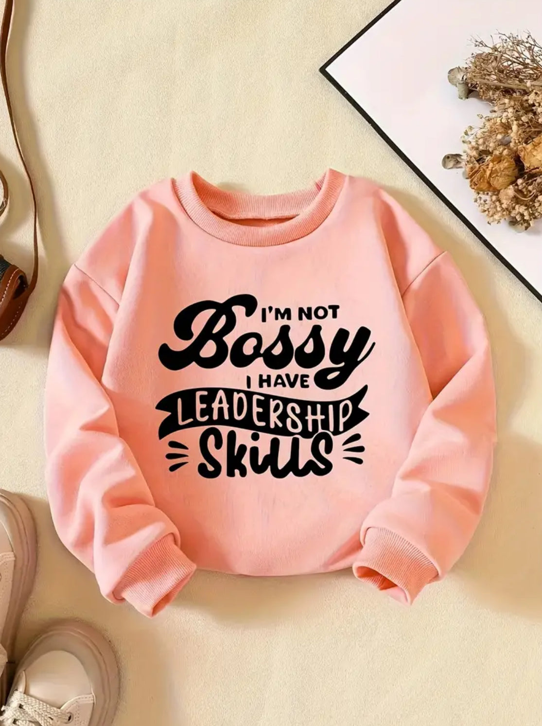 “Not Bossy, Leadership Skills” Kids Pullover Sweatshirt