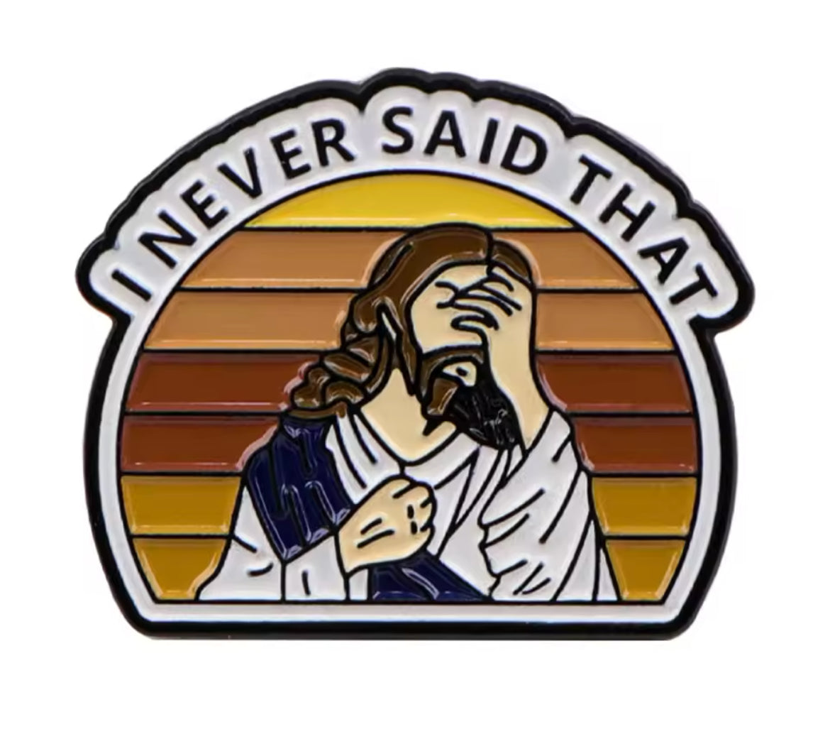 Vintage “I Never Said That” Funny Jesus Enamel Pin Brooch, Pines Lapel Pins Accessories