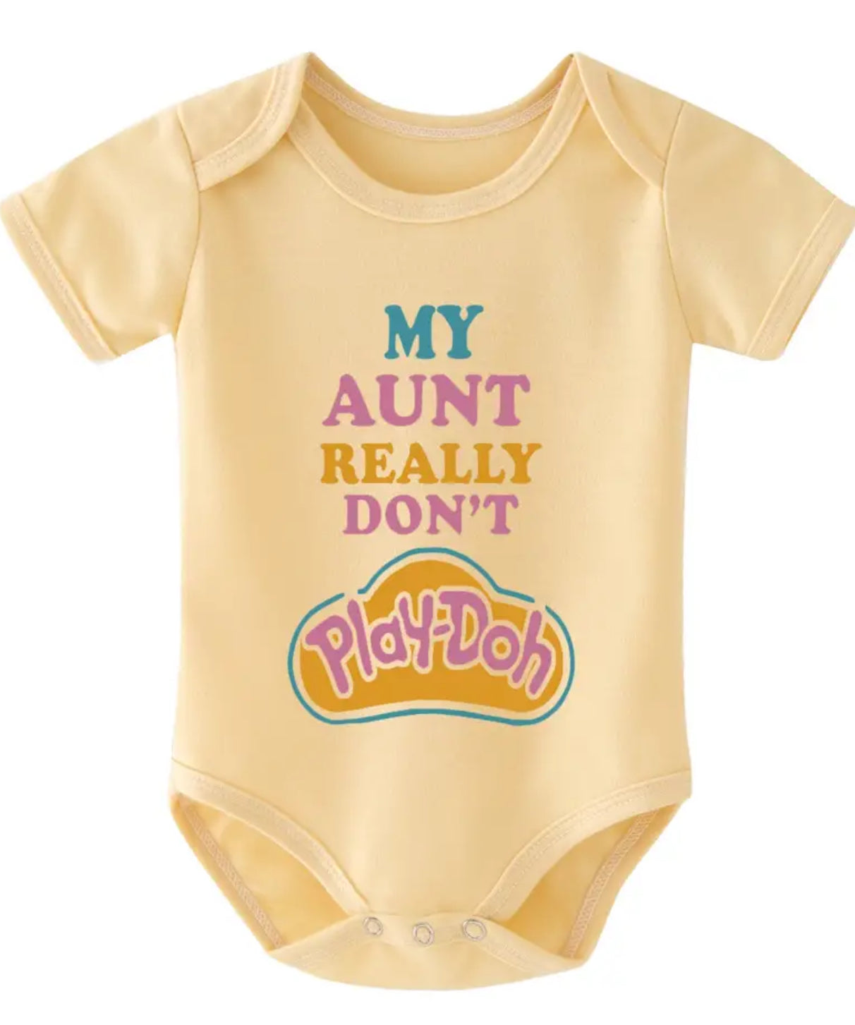 “ My Aunt Don’t PlayDoh” Short Sleeve Round Neck, Onesie