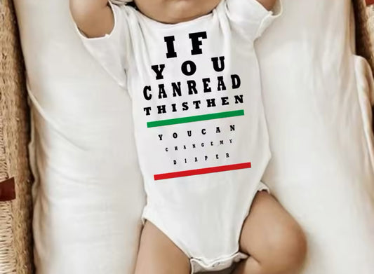 "Nëse mund ta lexosh këtë, atëherë mund të më ndryshosh pelenën" Baby Onesie