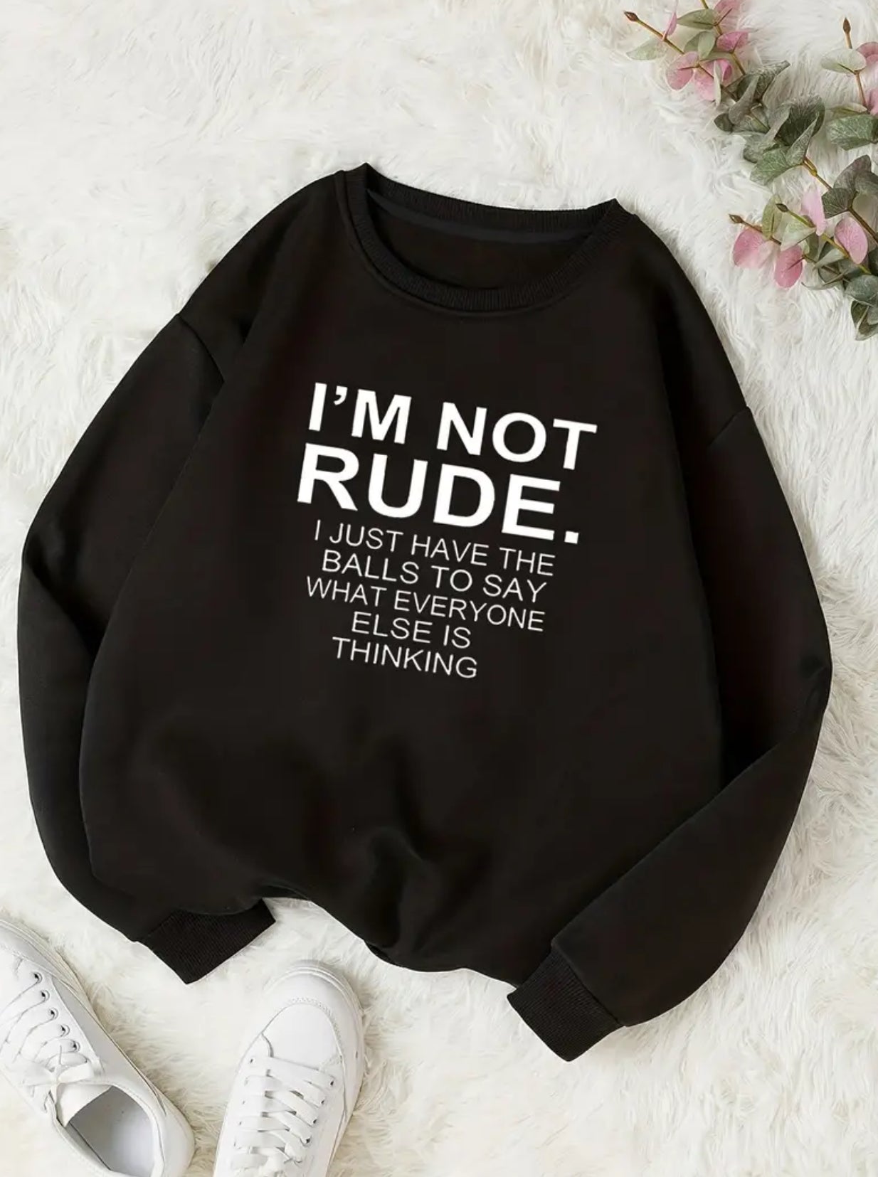 I'm Not Rude, Trendy Comfy Sweatshirt, Casual Slightly Stretch Breathable Long Sleeve