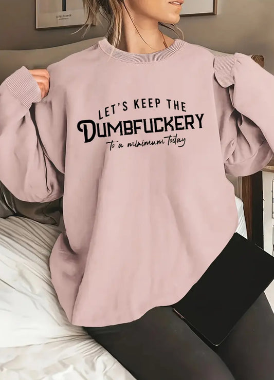 Plus Size, “ Let’s Keep It To A Minimum” Sweatshirt, Casual Long Sleeve, Crew Neck