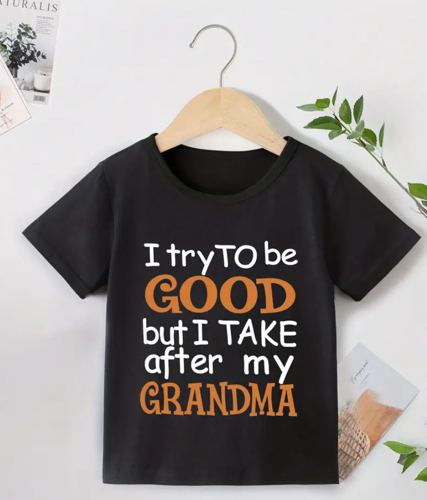 ''I Try To Be Good But I Take After My Nana'' T-Shirt